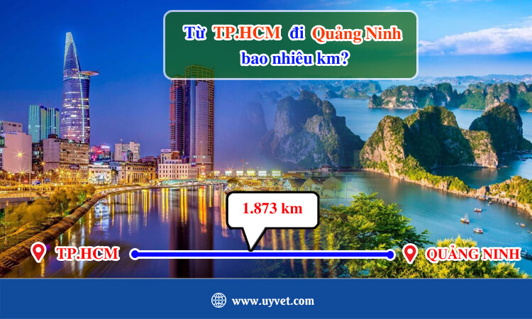 Từ TP.HCM đi Quảng Ninh bao nhiêu km?